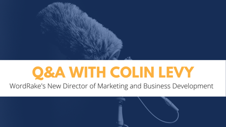 Q&A with Newest WordRake Hire Colin S. Levy