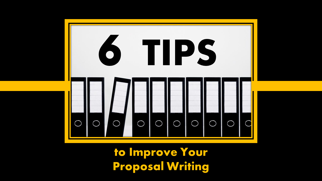 6 Tips to Improve Your Proposal Writing