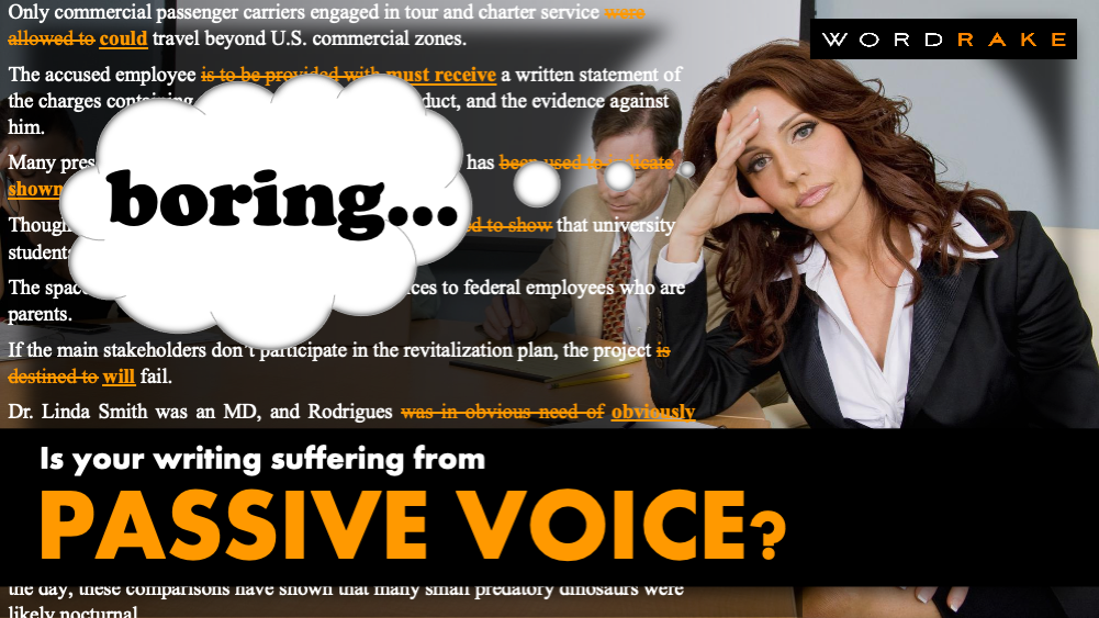 Is your writing suffering from passive voice? An office worker slouches over her desk looking bored with the passive voice sentences running past her.