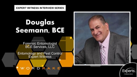 Douglas Seemann, BCE: An Interview with an Entomology Expert Witness