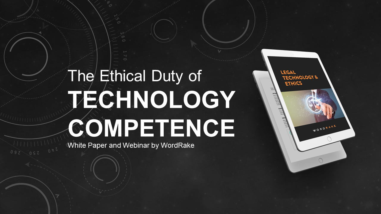 Title: The Ethical Duty of Technology Competence - White Paper and Webinar by WordRake