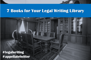 What’s In Your Legal Writing Reference Library?