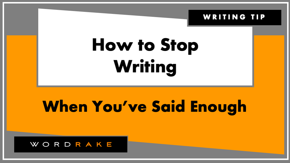 How to Stop Writing When Youve Said Enough_Promo Image-5-2