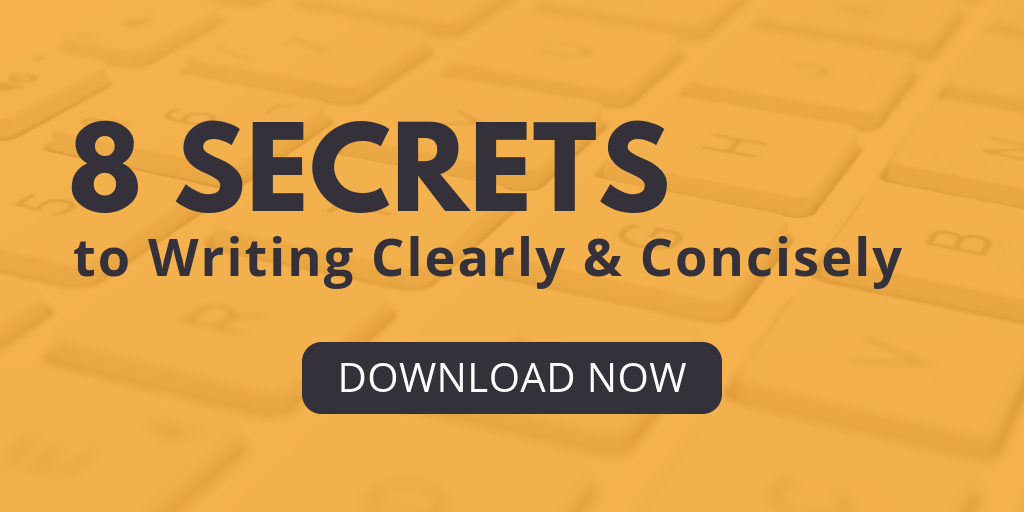 8 Secrets to Writing Clearly and Concisely