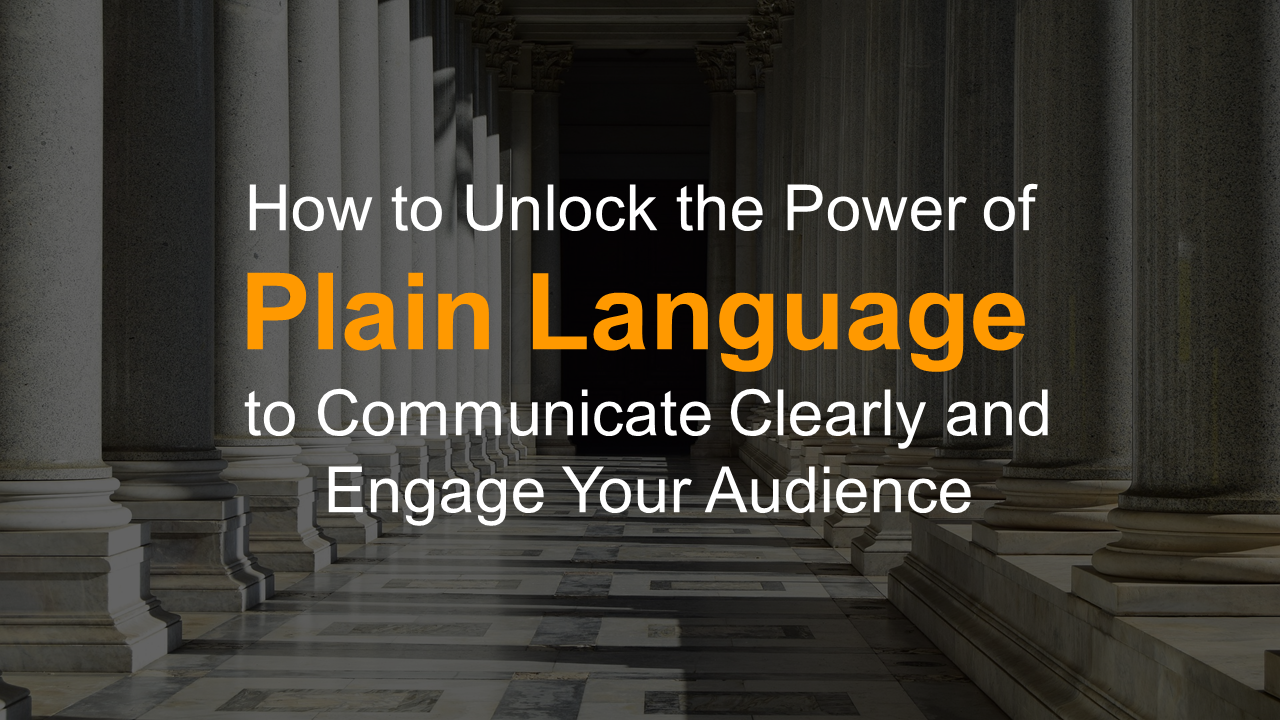 How to Unlock the Power of Plain Language