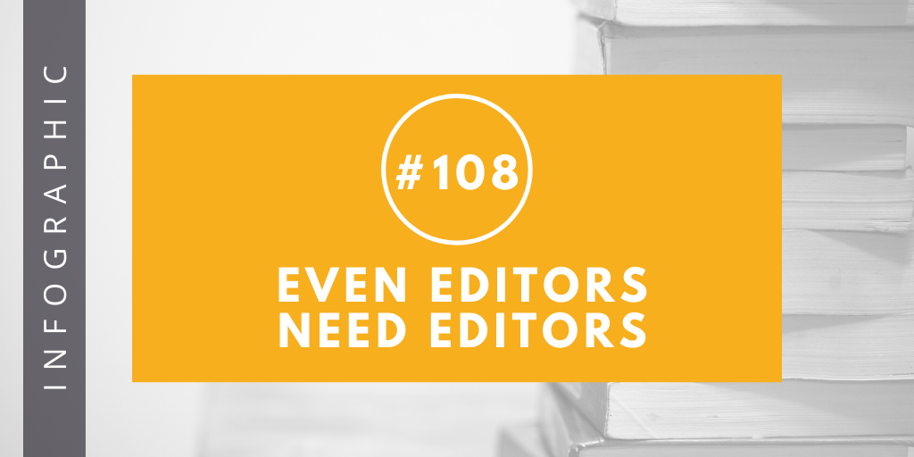 Even Editors Need Editors │ Infographic #108 by WordRake