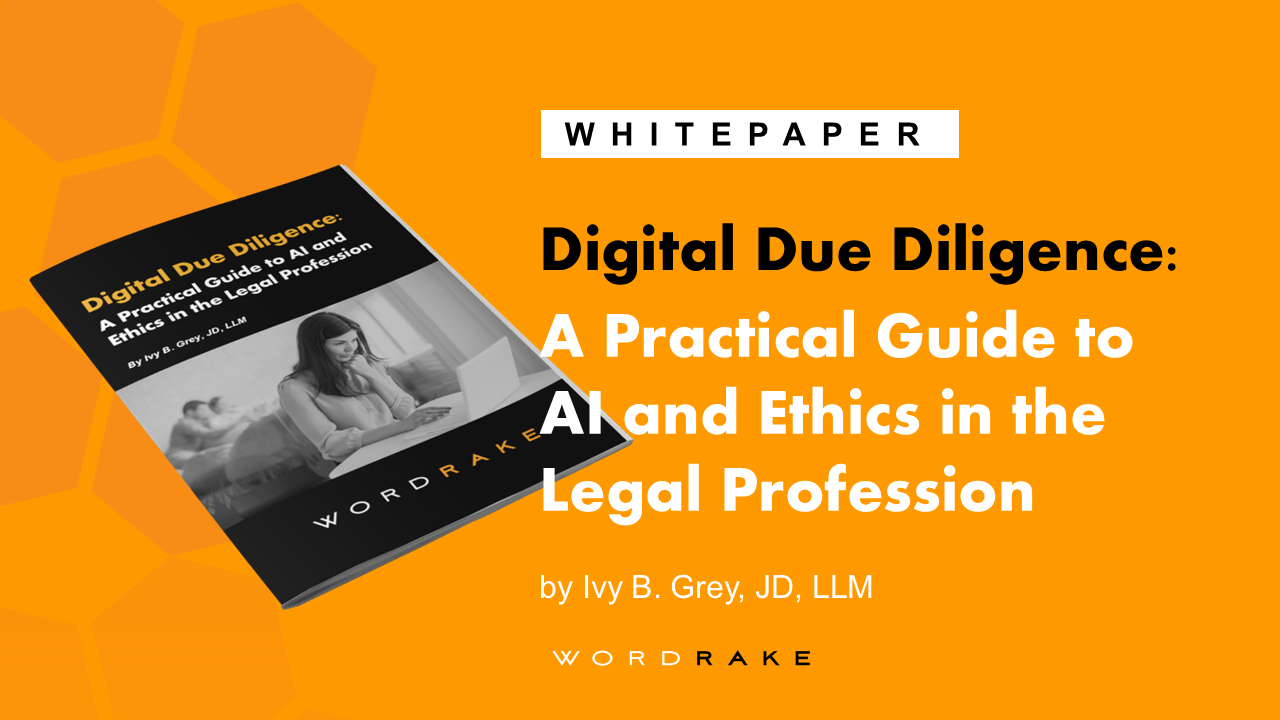 Digital Due Diligence: A Practical Guide to AI and Ethics in the Legal Profession